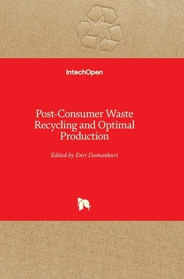 Post-Consumer Waste Recycling and Optimal Production by Damanhuri, Enri