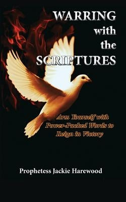 Warring with the Scriptures by Harewood, Jackie