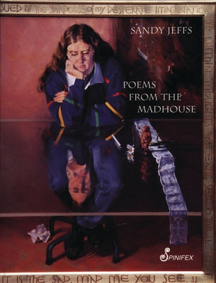 Poems from the Madhouse by Jeffs, Sandy