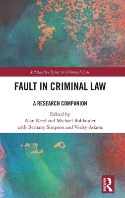 Fault in Criminal Law: A Research Companion by Reed, Alan