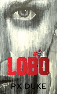 Lobo by Duke, P. X.