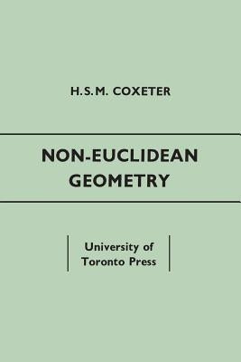 Non-Euclidean Geometry: Fifth Edition by Coxeter, H. S. M.