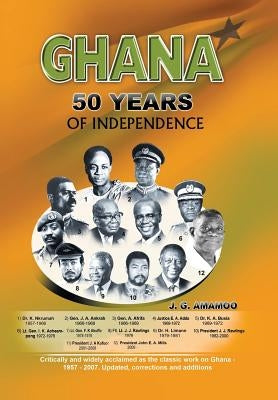 Ghana: 50 Year of Independence by Amamoo, Joseph Godson