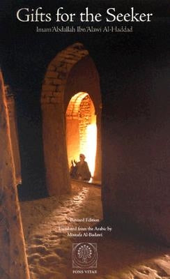 Gifts for the Seeker by Al-Haddad, Imam 'Abdallah Ibn Alawi