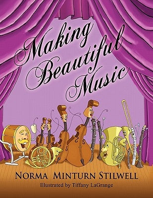 Making Beautiful Music by Stilwell, Norma Minturn