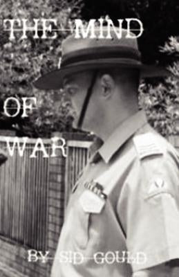 The Mind Of War by Gould, Sid