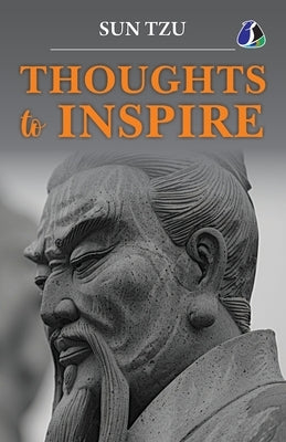 Sun Tzu: Inspiring Thoughts by Tzu, Sun