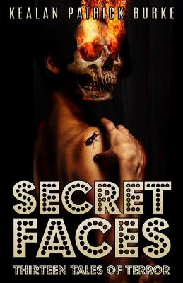 Secret Faces by Burke, Kealan Patrick