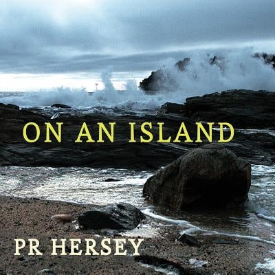 On an Island by Hersey, Pr