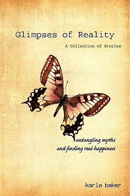 Glimpses of Reality by Baker, Karla