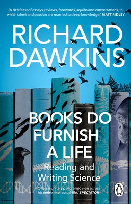Books Do Furnish a Life: An Electrifying Celebration of Science Writing by Dawkins, Richard