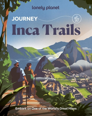 Lonely Planet Journey Inca Trail by Planet, Lonely