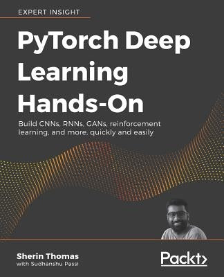 PyTorch Deep Learning Hands-On by Thomas, Sherin