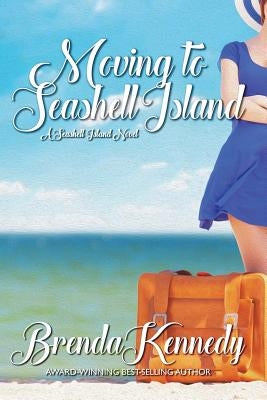 Moving to Seashell Island by Kennedy, Brenda