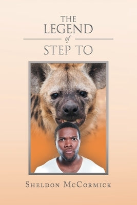 The Legend of Step To by McCormick, Sheldon