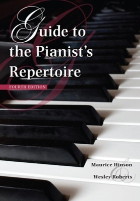 Guide to the Pianist's Repertoire by Hinson, Maurice