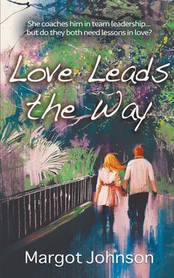 Love Leads the Way by Johnson, Margot