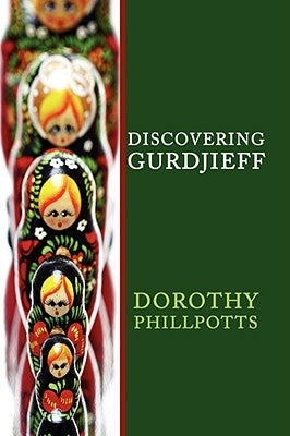 Discovering Gurdjieff by Phillpotts, Dorothy
