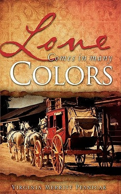 Love Comes in Many Colors by Pesnicak, Virginia Merritt