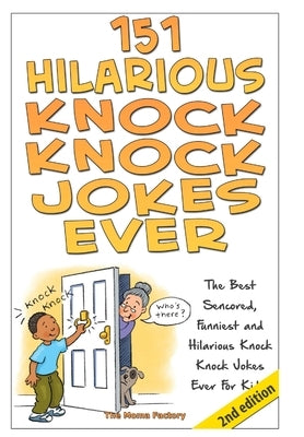 151 Hilarious Knock Knock Jokes Ever by Factory, The Moma