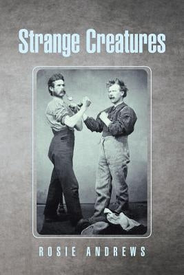 Strange Creatures by Andrews, Rosie