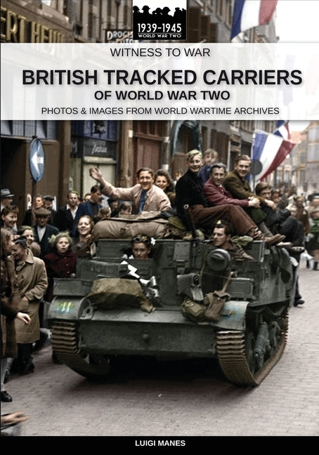 British tracked carriers of World War Two by Manes, Luigi