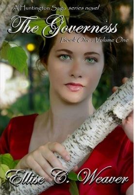 The Governess -- Book One: Volume One by Weaver, Ellise