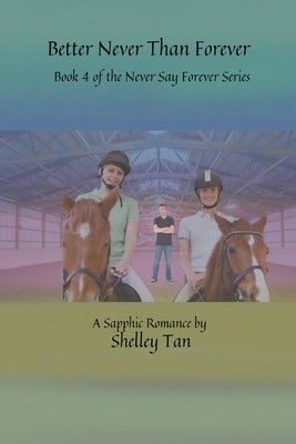 Better Never Than Forever by Tan, Shelley