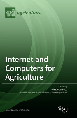 Internet and Computers for Agriculture by Dimitrov, Dimitre
