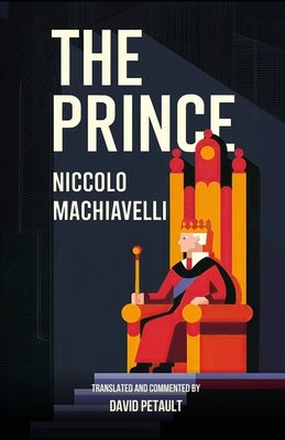 The Prince: A New Translation in Modern Accessible English by Petault, David