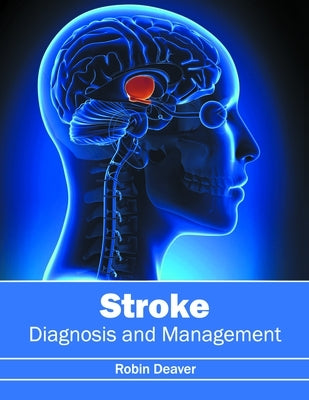 Stroke: Diagnosis and Management by Deaver, Robin