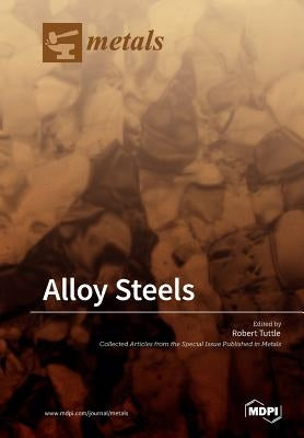 Alloy Steels by Tuttle, Robert