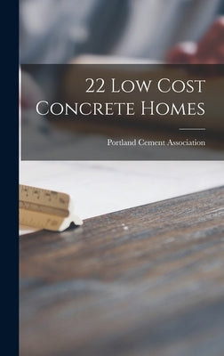 22 Low Cost Concrete Homes by Portland Cement Association
