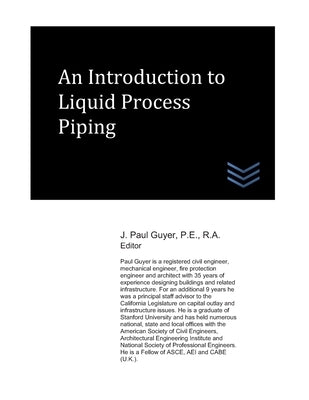 An Introduction to Liquid Process Piping by Guyer, J. Paul