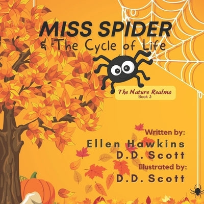 Miss Spider & The Cycle of Life by Scott, D. D.
