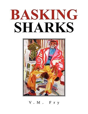 Basking Sharks by Fry, V. M.