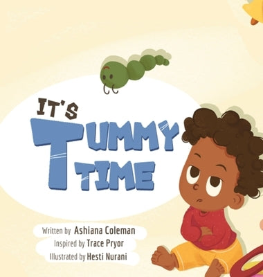 It's Tummy Time by Coleman, Ashiana