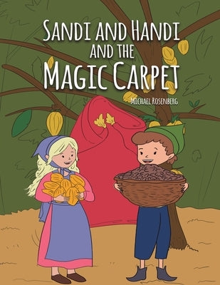 Sandi and Handi and the Magic Carpet by Rosenberg, Michael