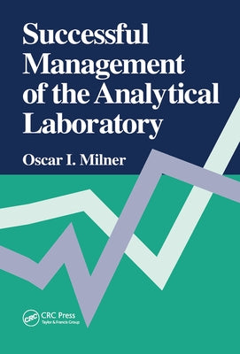 Successful Management of the Analytical Laboratory by Milner, Oscar I.