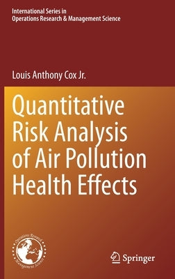 Quantitative Risk Analysis of Air Pollution Health Effects by Cox Jr, Louis Anthony