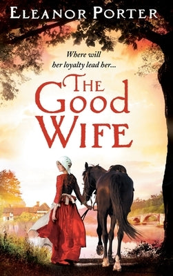 The Good Wife by Porter, Eleanor