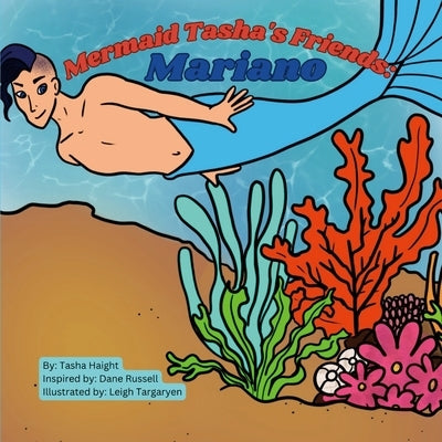 Mermaid Tasha's Friends: Mariano by Haight, Tasha