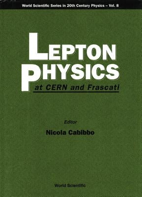 Lepton Physics at Cern and Frascati by Cabibbo, Nicola