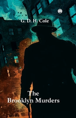 The Brooklyn Murders by Cole, G. D. H.