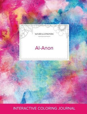 Adult Coloring Journal: Al-Anon (Nature Illustrations, Rainbow Canvas) by Wegner, Courtney