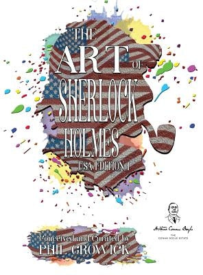 The Art of Sherlock Holmes: USA 1 - Special Edition by Growick, Phil