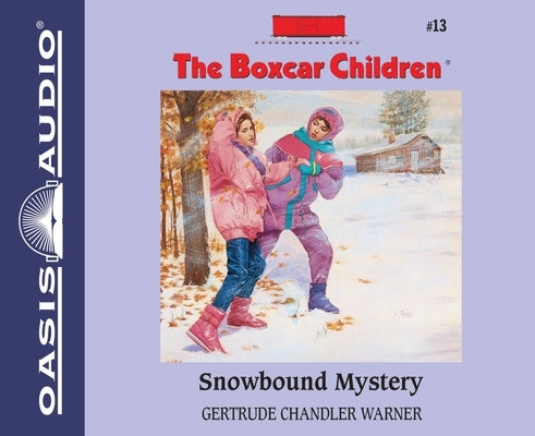 Snowbound Mystery: Volume 13 by Warner, Gertrude Chandler