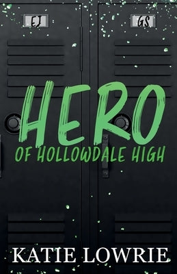 Hero of Hollowdale High by Lowrie, Katie