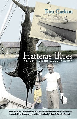 Hatteras Blues: A Story from the Edge of America by Carlson, Tom