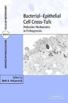 Bacterial-Epithelial Cell Cross-Talk by McCormick, Beth A.